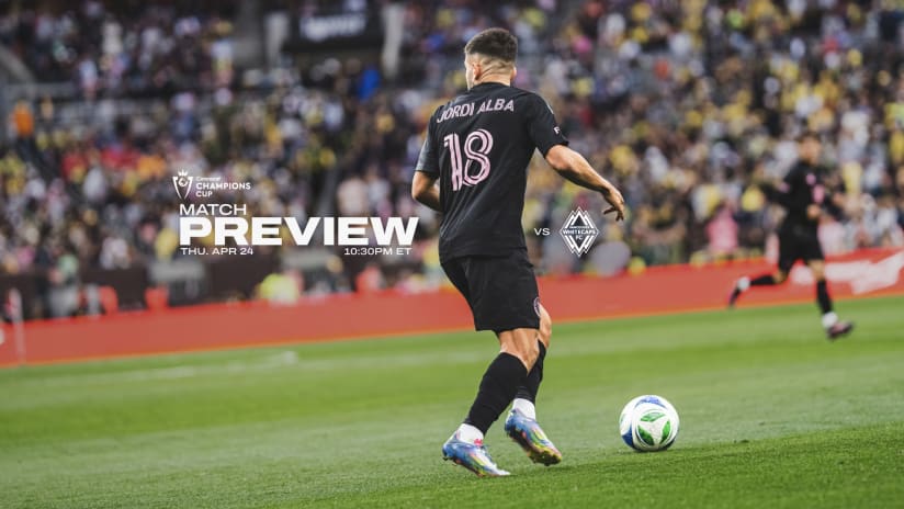 07-IMCF - ConcaChampions Matchday VAN Away - 01 Preview_05-IMCF - ConcaChampions Matchday LAFC Away - 01 Preview 16x9