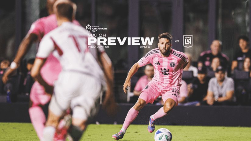 06-IMCF - ConcaChampions Matchday LAFC Home - 01 Preview_2